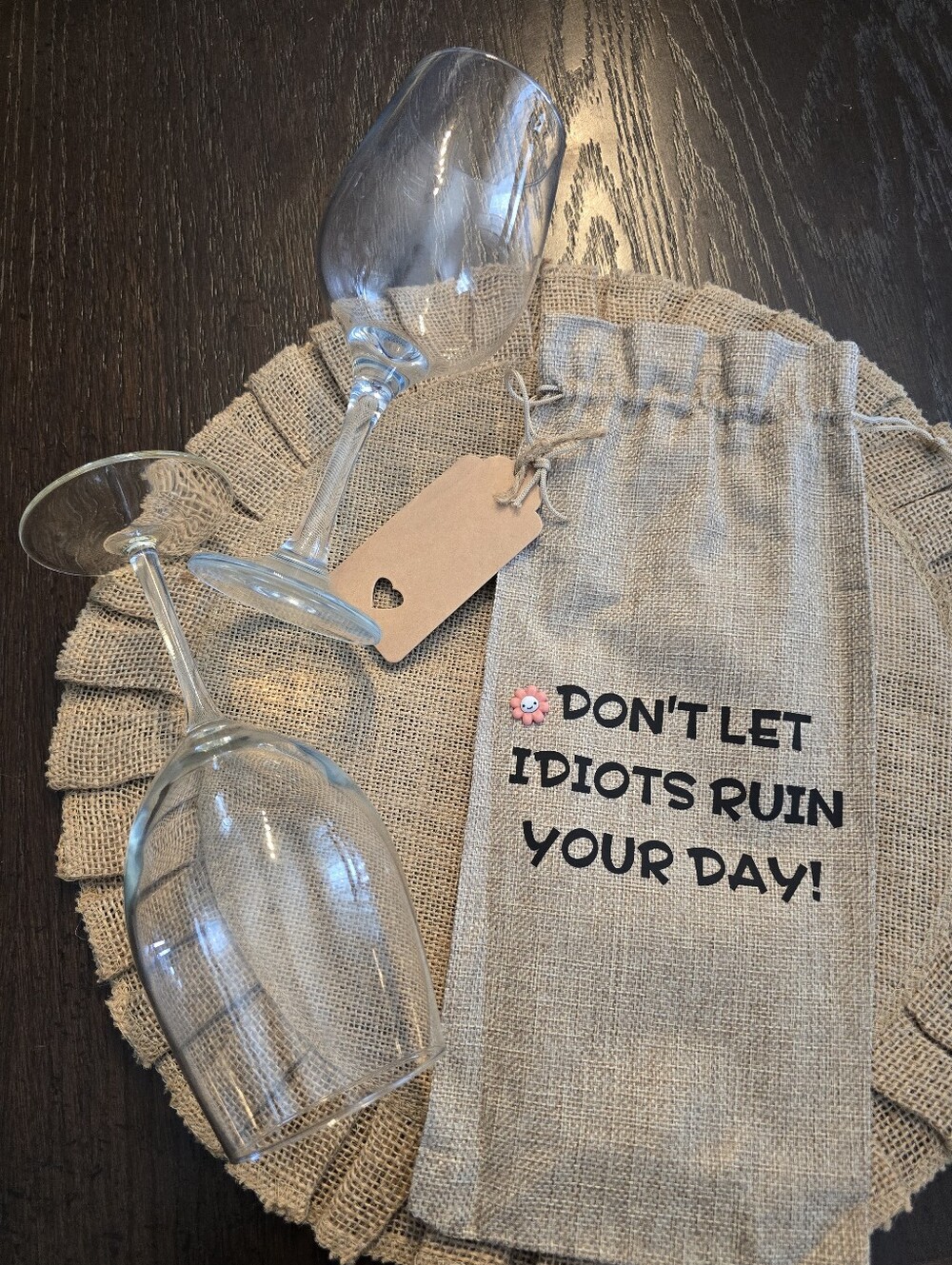 🆕 Handmade "Don't Let Idiots Ruin Your Day" Burlap Wine Bag 🍷😜
